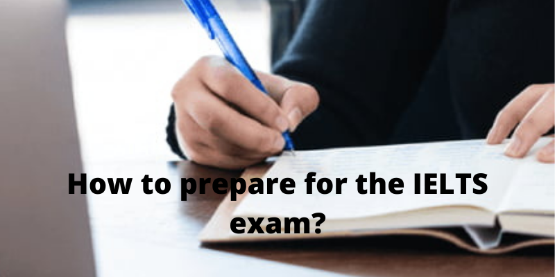 How to prepare for the IELTS exam?